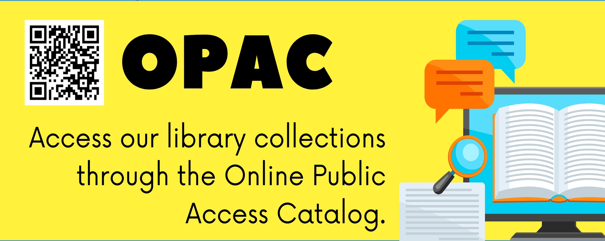 Access our library collections through the Online Public Access Catalog.